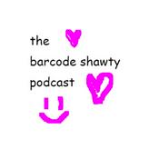 Podcast the barcode shawty podcast