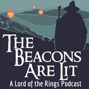 Podcast The Beacons Are Lit: A Lord of the Rings Podcast