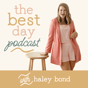 Podcast THE BEST DAY PODCAST, Encouragement, Intentional Living, Mindset, Calm, Joy, Motherhood