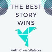 Podcast The Best Story Wins with Chris Watson