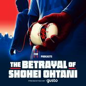 Podcast The Betrayal of Shohei Ohtani