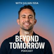 Podcast The Beyond Tomorrow Podcast with Julian Issa