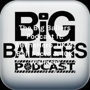Podcast The Big Ballers Podcast ft. ABTheHero, DKM, Ball Facts & 10K Wallace!