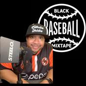 Podcast The Black Baseball Mixtape