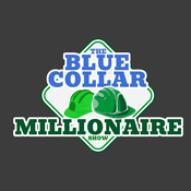 Podcast The Blue Collar Millionaire Show