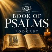Podcast The Book of Psalms Podcast: Scripture, Christian Prayer, Bible Readings, and Daily Devotion