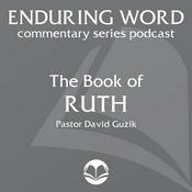 Podcast The Book of Ruth – Enduring Word Media Server