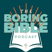 Podcast The Boring Bible Podcast