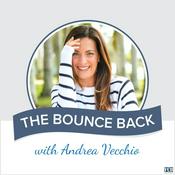 Podcast The Bounce Back with Andrea Vecchio