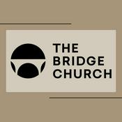 Podcast The Bridge Church Sermons