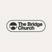 The Bridge Church Sermons