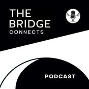 Podcast The Bridge Connects Podcast
