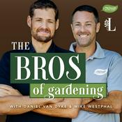 Podcast The Bros Of Gardening