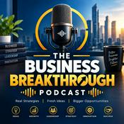 Podcast The Business Breakthrough Podcast