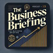 Podcast The Business Briefing: Global Markets & Money