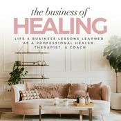 Podcast The Business of Healing
