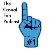 Podcast The Casual Fan Podcast