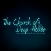 Podcast The Church of Deep House Podcast