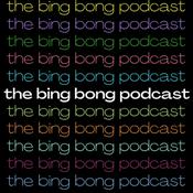 Podcast The Bing Bong Podcast