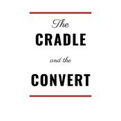 Podcast The Cradle and the Convert