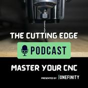 Podcast The Cutting Edge Podcast by Onefinity CNC