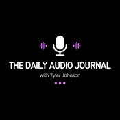 Podcast The Daily Audio Journal With Tyler Johnson