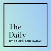 Podcast The Daily by James and Sarah