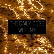 Podcast The Daily Dose with NK