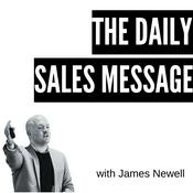Podcast The Daily Sales Message | Sales Tips, Messaging + Conversion Psychology