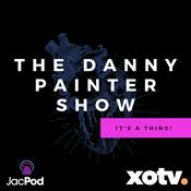 Podcast The Danny Painter Show - It’s a Thing