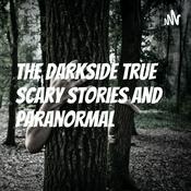 Podcast The Darkside True Scary Stories and Paranormal