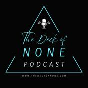 Podcast The Deck of None Podcast