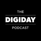 Podcast The Digiday Podcast