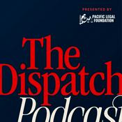 Podcast The Dispatch Podcast