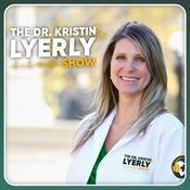 Podcast The Dr. Kristin Lyerly Show