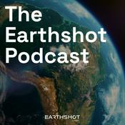 Podcast The Earthshot Podcast