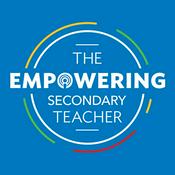 Podcast The Empowering Teacher - Secondary