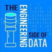 Podcast The Engineering Side of Data