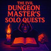 Podcast The Evil Dungeon Master's Solo Quests