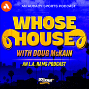 Podcast Whose House: An L.A. Rams Podcast with Doug McKain