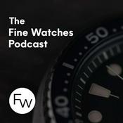 Podcast The Fine Watches Podcast