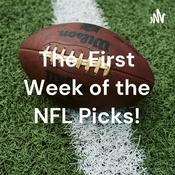 Podcast The First Week of the NFL Picks!