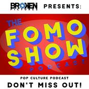 Podcast The FOMO Show: A Pop Culture & Entertainment Podcast
