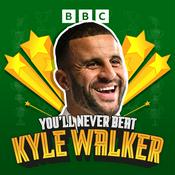 Podcast You'll Never Beat Kyle Walker