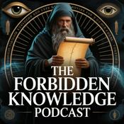 Podcast The Forbidden Knowledge Podcast