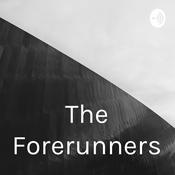 Podcast The Forerunners