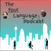 Podcast The Foul Language Podcast