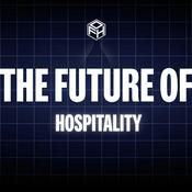 Podcast The Future of Hospitality