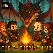 Podcast The Gathering Hub: A Monster Hunter Podcast