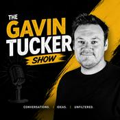 Podcast The Gavin Tucker Show